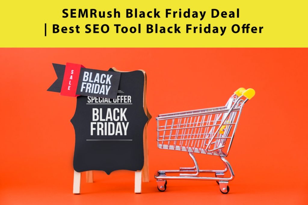 SEMRush Black Friday Deal