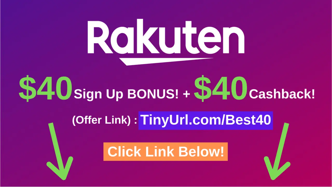 Best Rakuten Coupon Offer: Get $40 Signup & $40 Referral Bonus