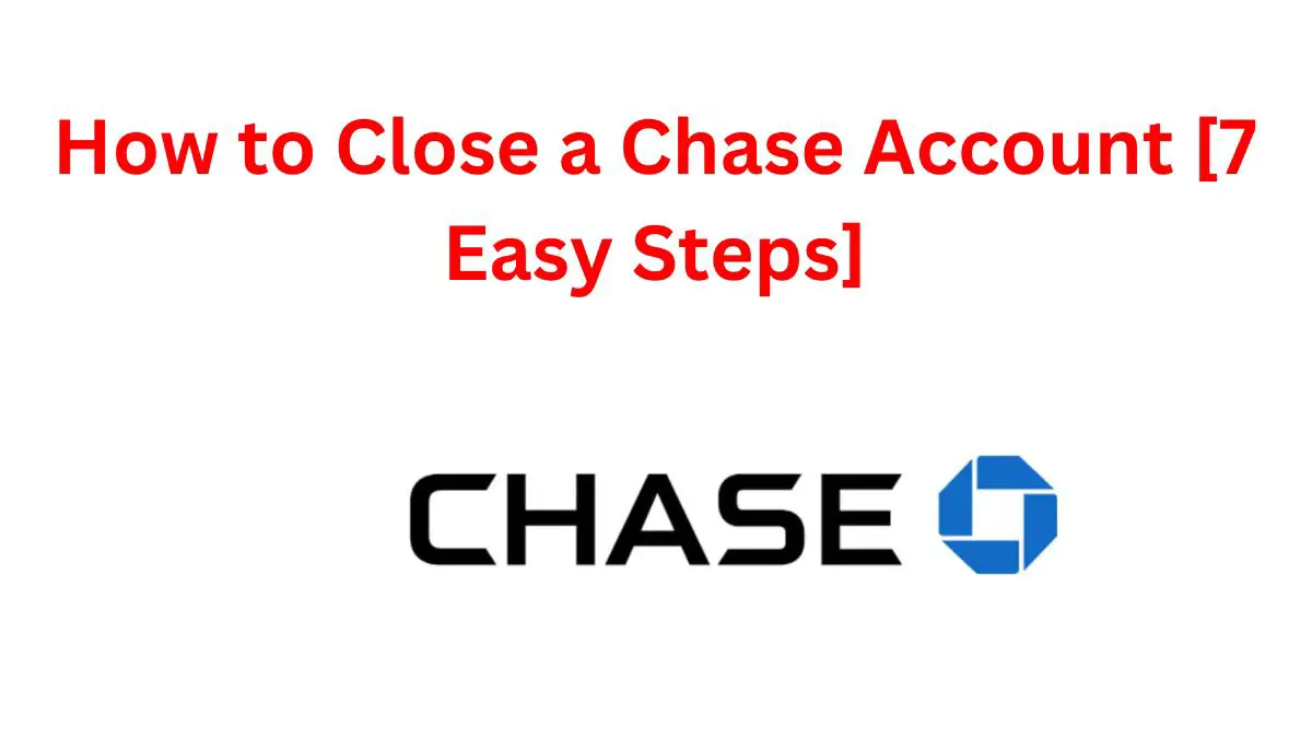 Close a Chase Account