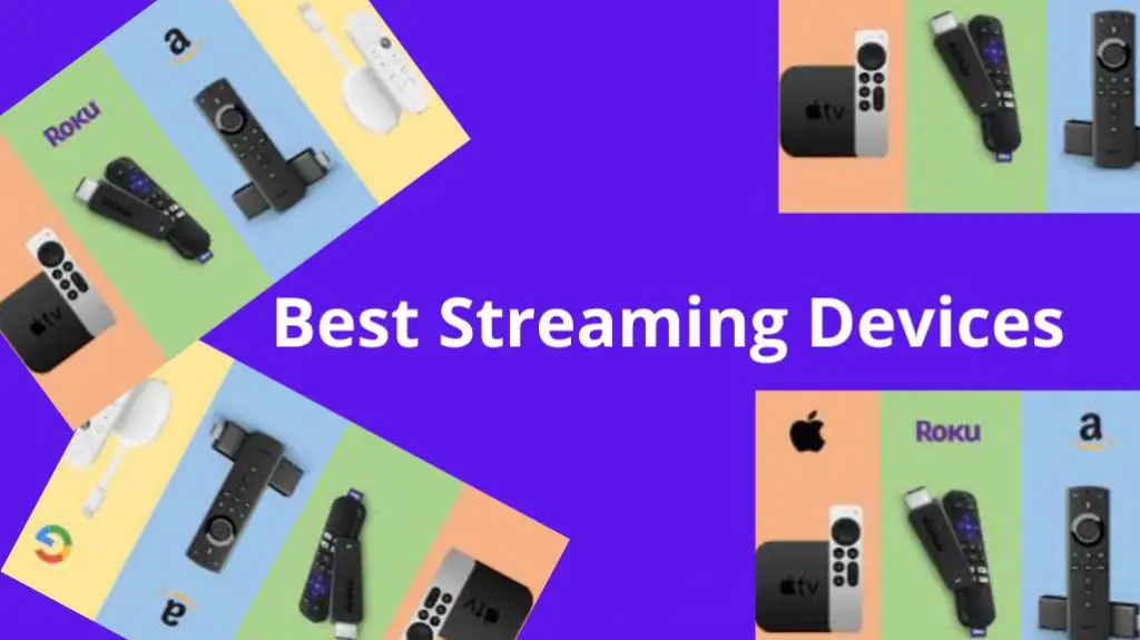 Best Streaming Devices