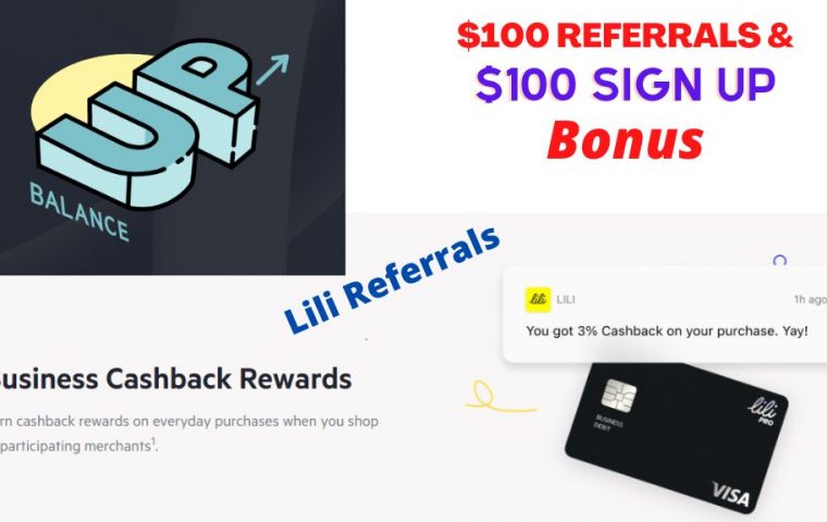 Lili Referrals (Earn more than $100 sign up & a $100 referral bonus)