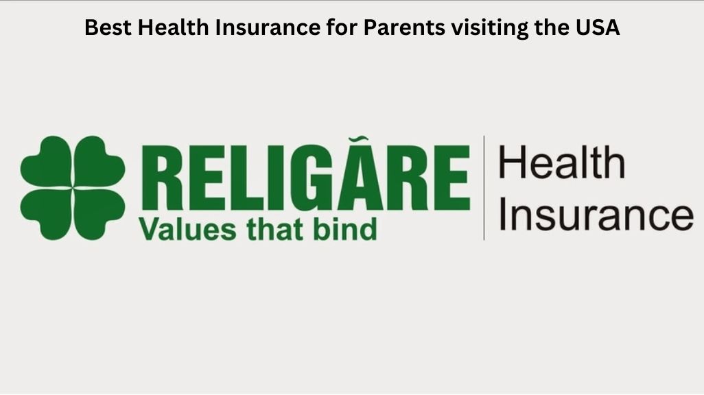 Best Health Insurance for Parents visiting the USA