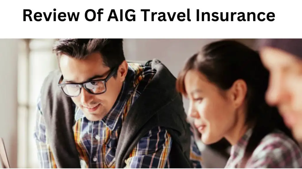 united aig travel insurance reviews