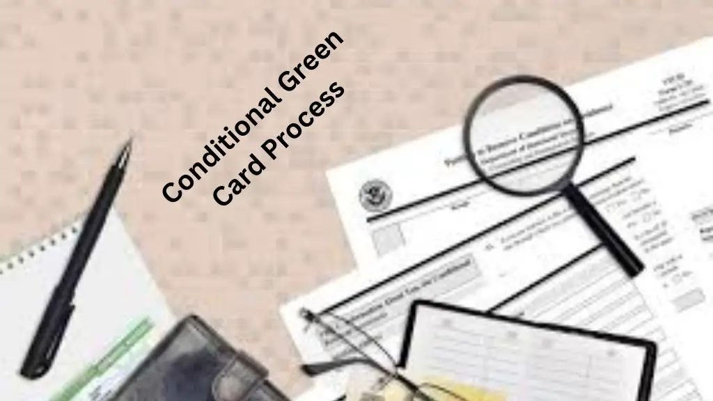 Conditional Green Card Process