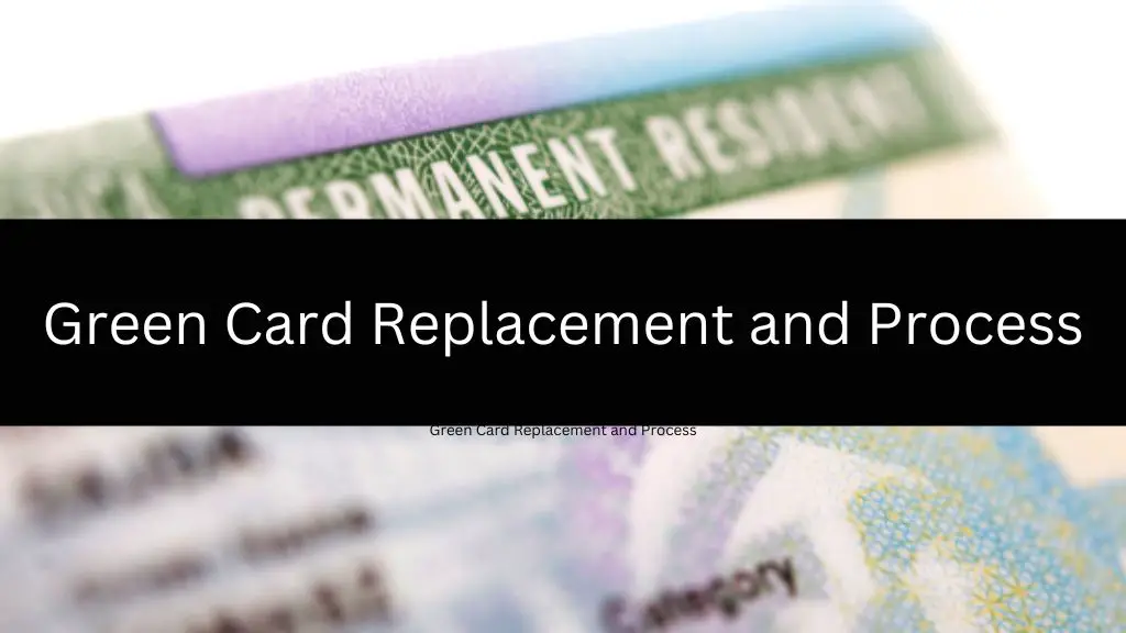 Green Card Replacement and Process