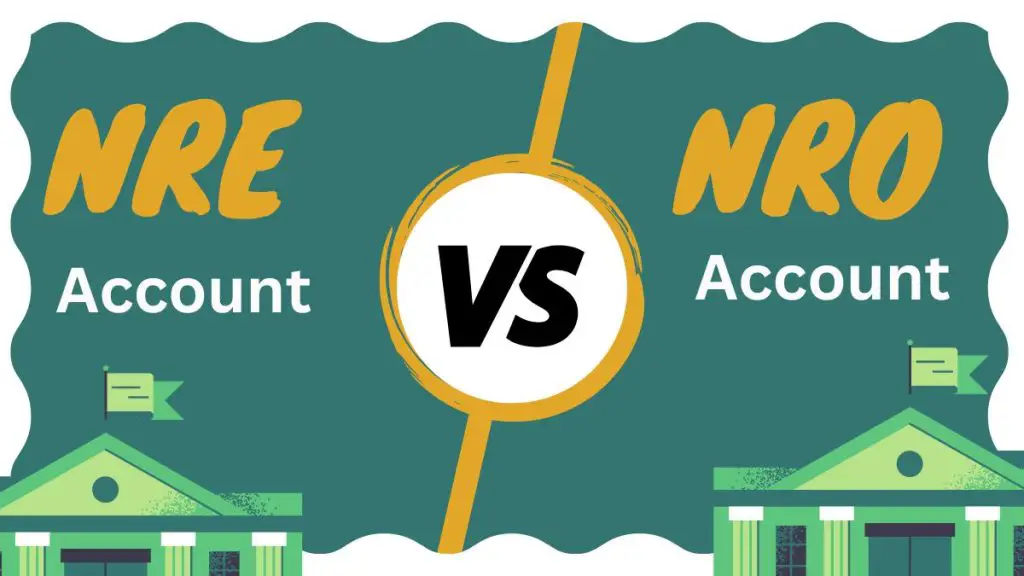 Differences between NRE Vs NRO Account