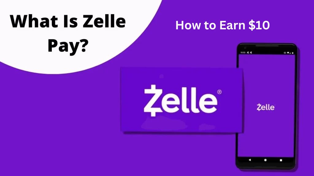 Zelle Signup Bonus Get 10 Bonus & 10 Referral Bonus