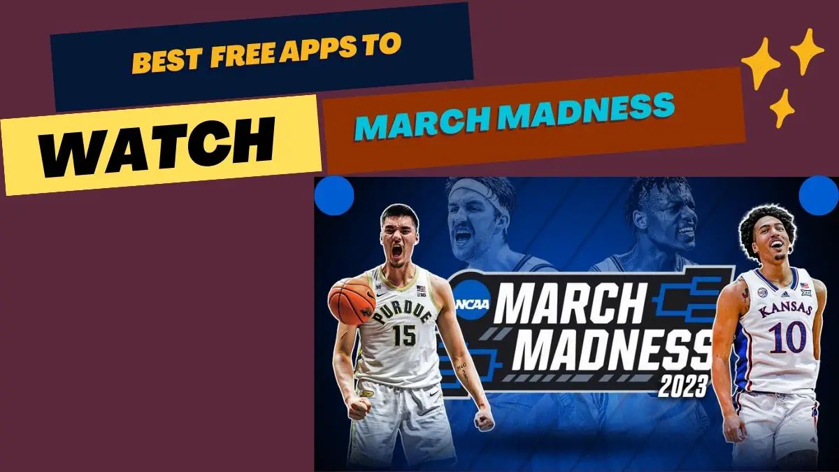 Watch March Madness For Free