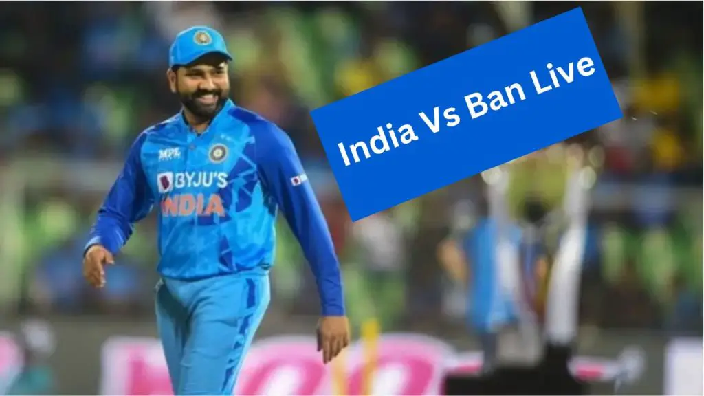 Watch India vs Ban Live