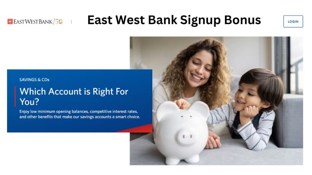 East West Bank Sign Up bonus
