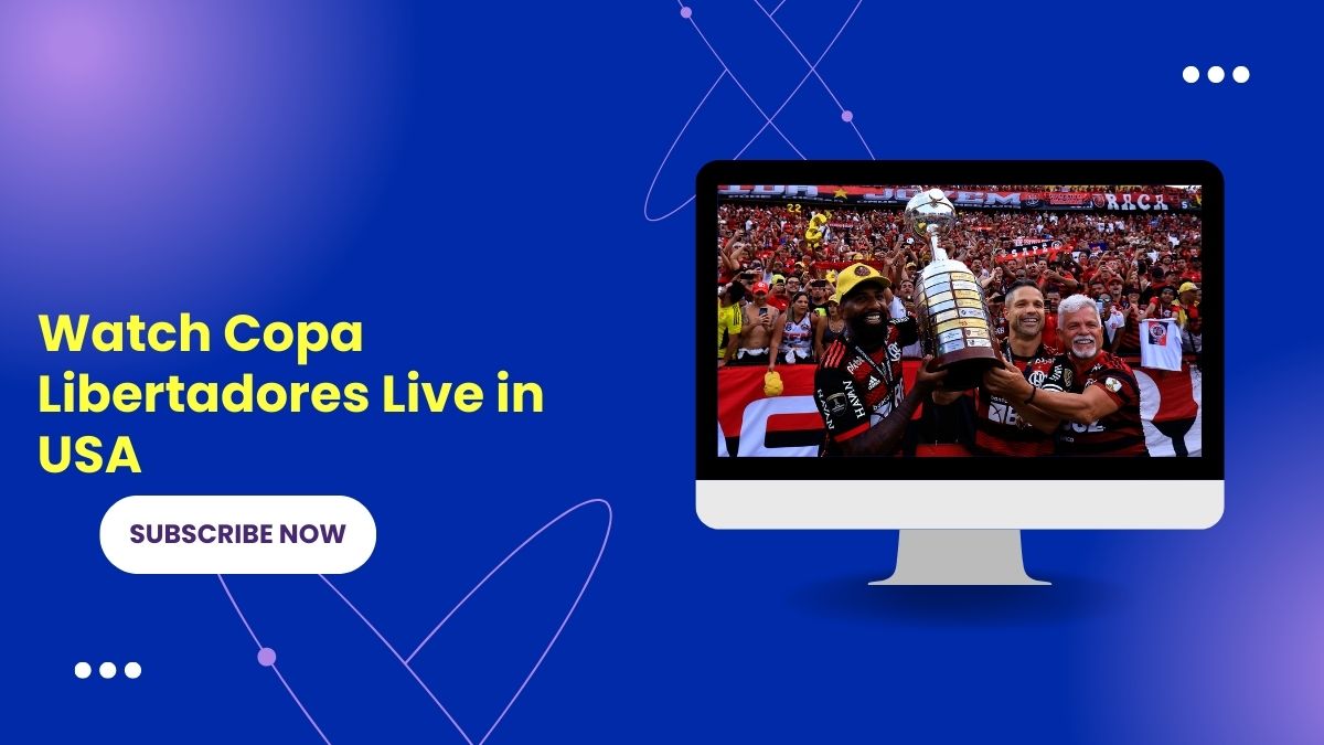 How to Watch Copa Libertadores Live in USA (And Save 50%)