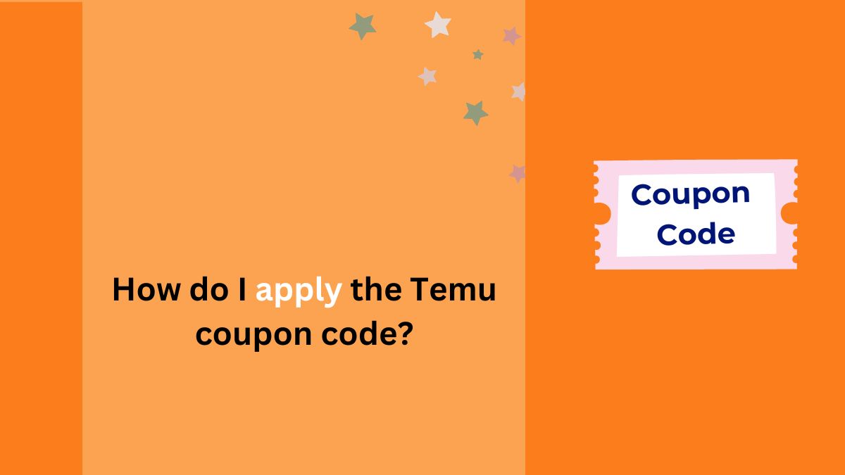 Temu Coupon Code for Existing Customers [7 Easy Steps]