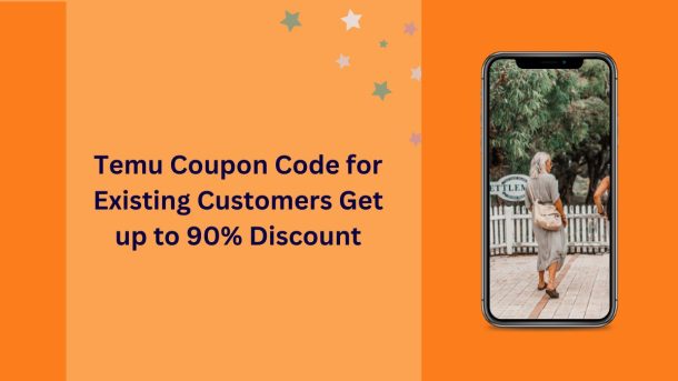 Temu Coupon Code For Existing Customers: [7 Easy Steps]