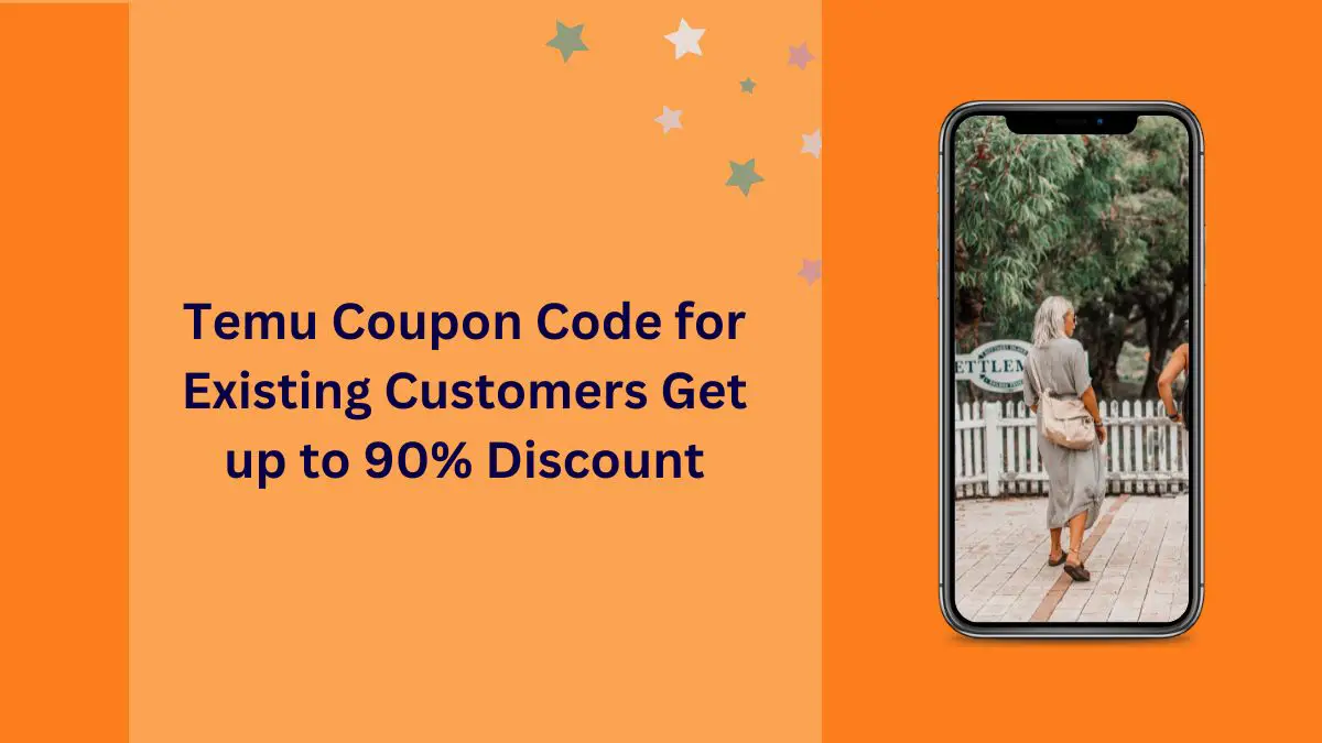 Temu Coupon Code for Existing Customers [7 Easy Steps]